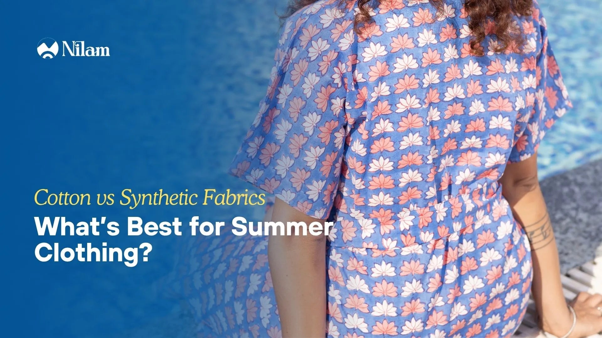 Cotton vs Synthetic Fabrics: Choosing the Best for Indian Summers