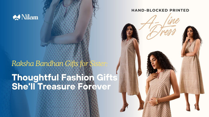 Raksha Bandhan Gifts for Sister: Thoughtful Fashion Gifts She'll Treasure Forever