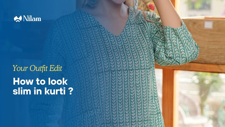 How to Look Slim in Kurti: Expert Styling Tips for a Flattering and Elegant Silhouette