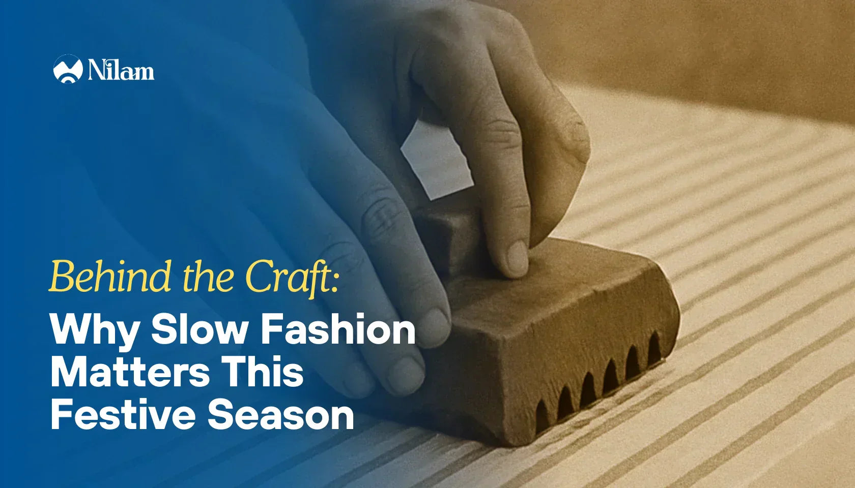 Behind the Craft: Why Slow Fashion Matters This Festive Season