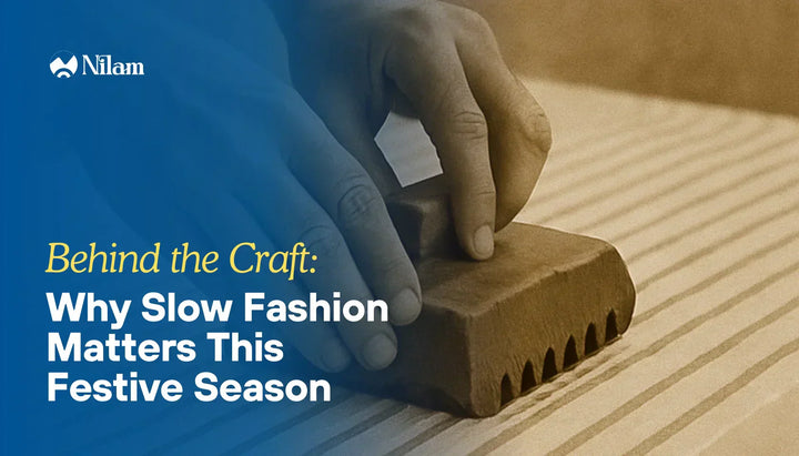 Behind The Craft: Why Slow Fashion Matters This Festive Season