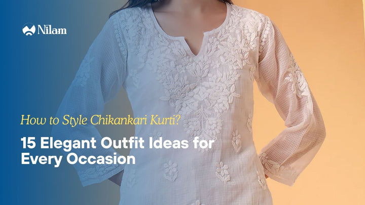 How to Style Chikankari Kurti: 15 Elegant Outfit Ideas for Every Occasion