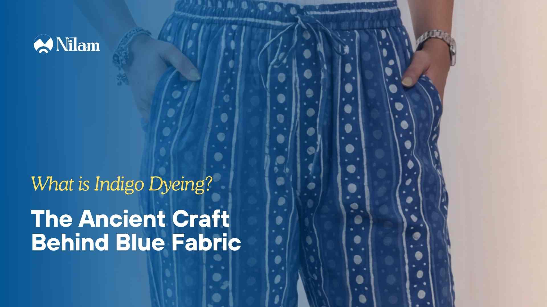What is Indigo Dyeing?