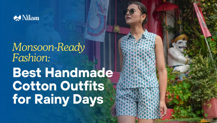 Monsoon-Ready Fashion: Best Handmade Cotton Outfits for Rainy Days