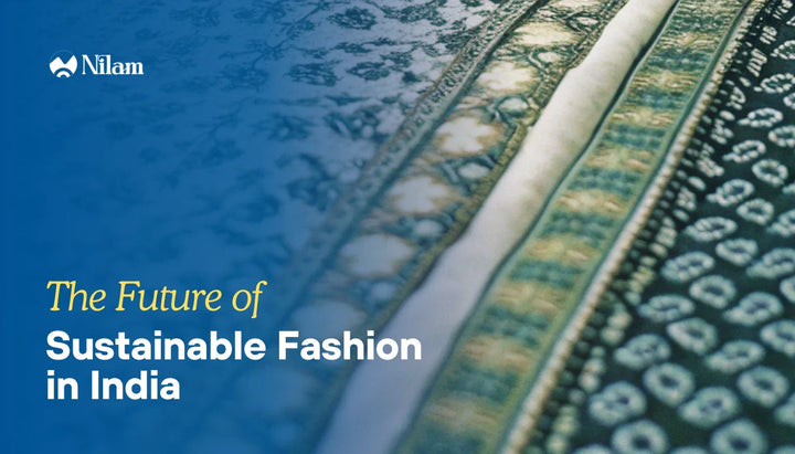 The Future of Sustainable Fashion in India
